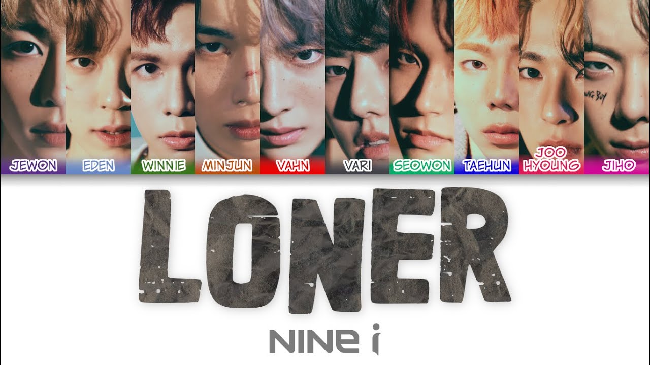 NINE.i (나인아이) - Loner (외톨이) Color Coded Lyrics (han/rom/eng)