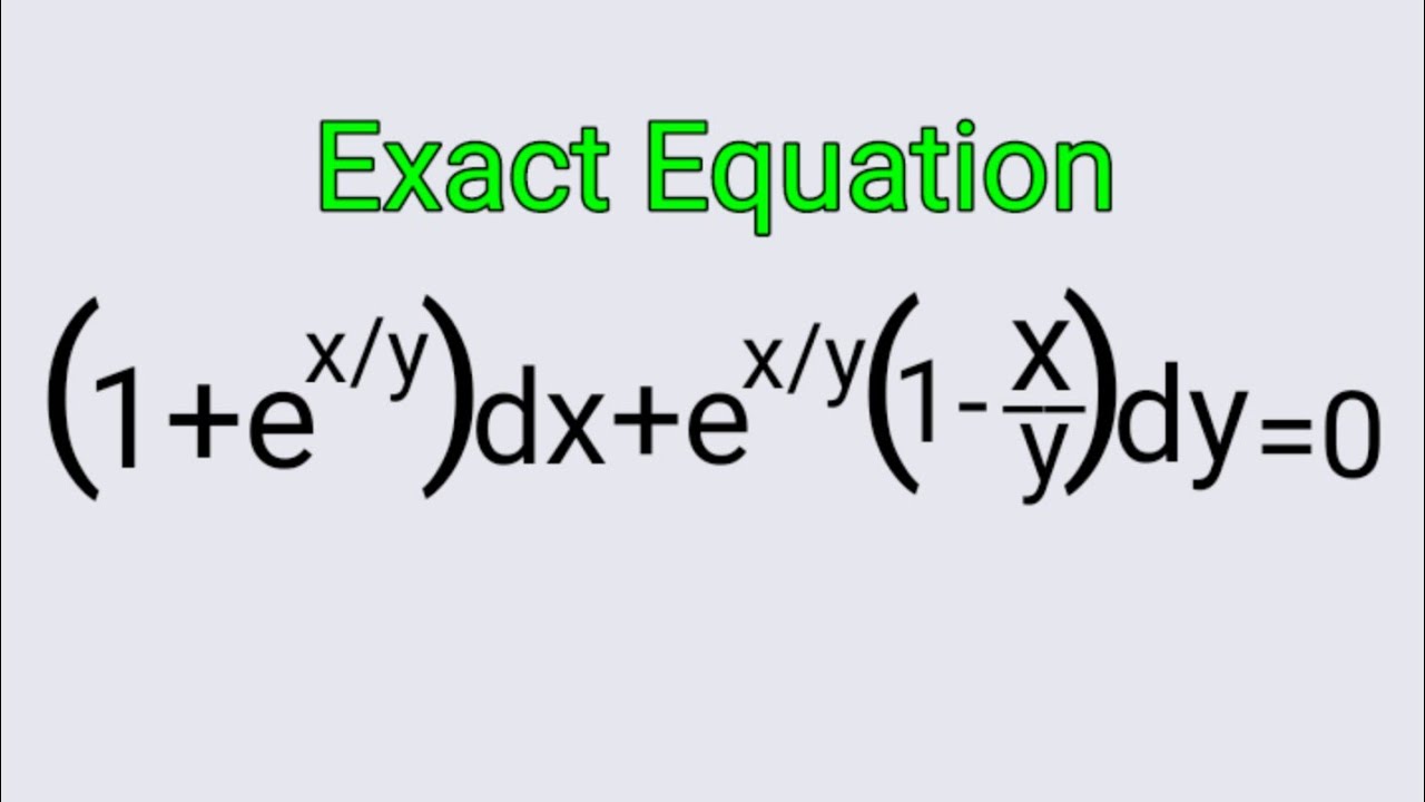 (1+e^x/y)dx+e^x/y(1-x/y)dy=0 #ТочноеУравнениеL503 #пояснениенарусском
