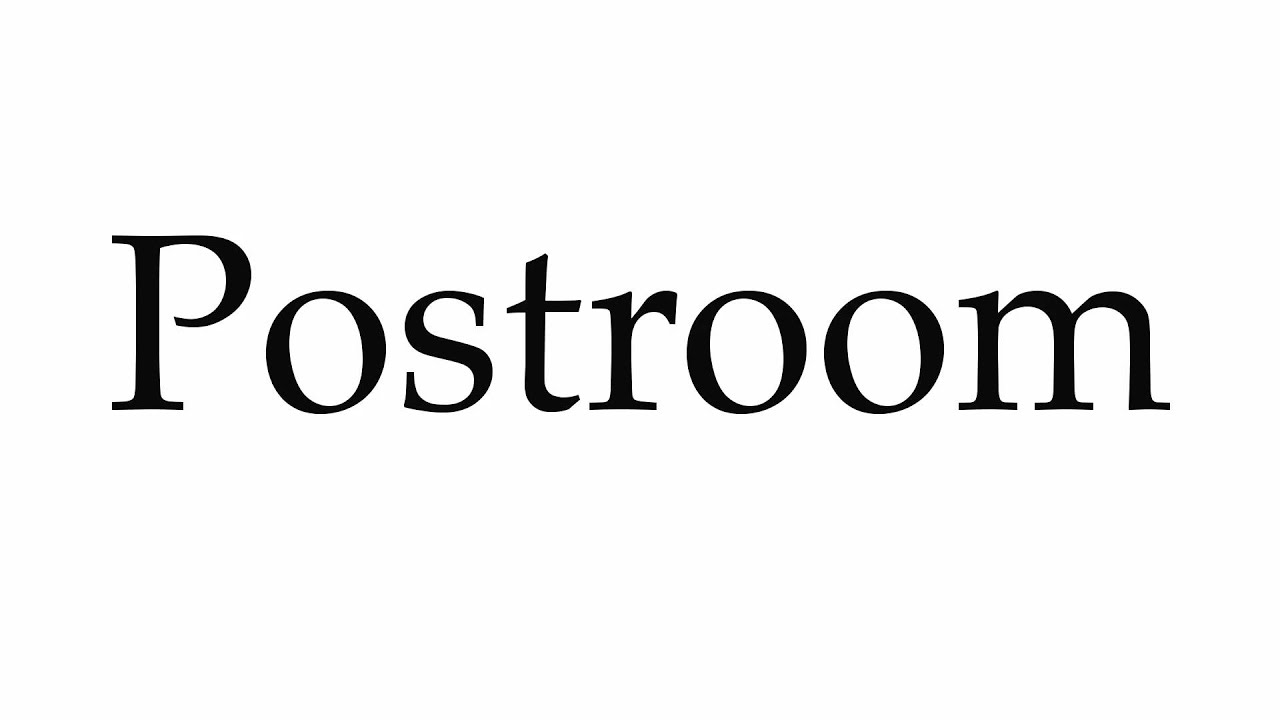 How to Pronounce Postroom