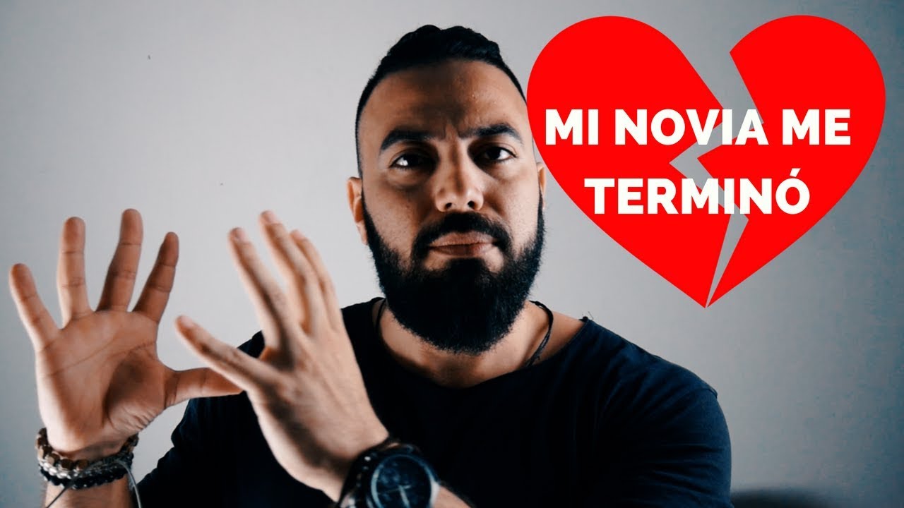 MI NOVIA ME TERMINÓ | TU NOVIO TE DEJÓ | QUE HACER CUANDO TU NOVIO TE DEJA