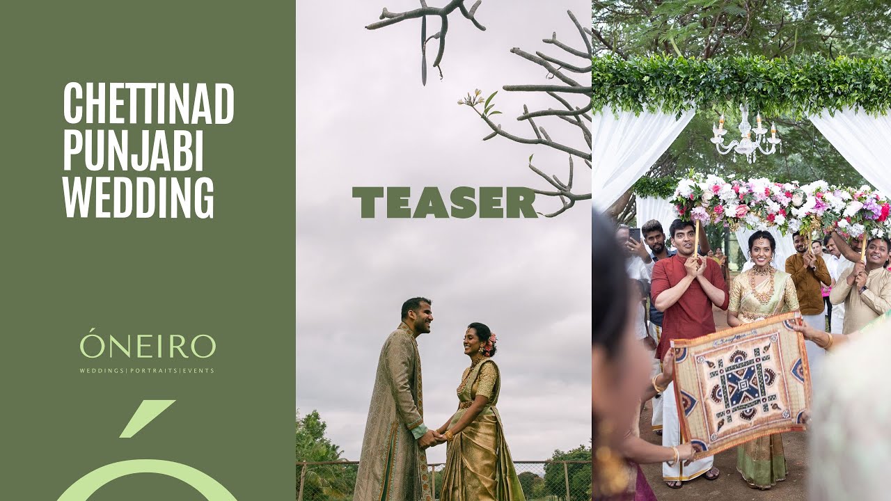 A Chettinad + Punjabi wedding teaser |  Kaavya + Aman | செட்டிநாடு + பஞ்சாபி  திருமணம் ONEIRO by AJ