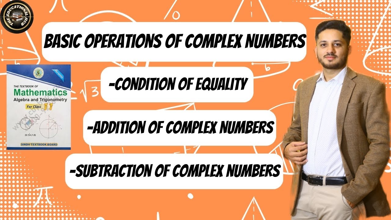 Addition and Subtraction Of Complex Numbers | Unit 1 Class 11 - Sindh Board | the educational | BIEK