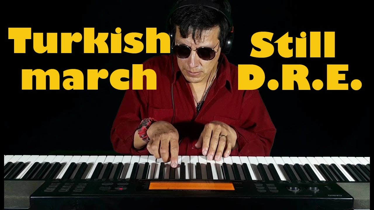 Mozart - Rondo Alla Turca (Turkish March) - Still D.R.E.