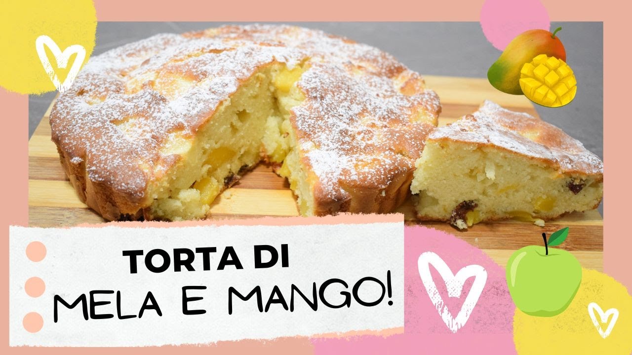 Torta di Mela e Mango Soffice e Profumata – Ricetta Facile e Golosa!