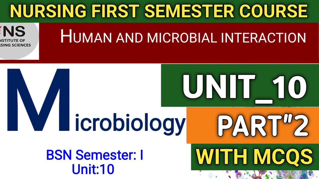 Human and microbial interaction. microbiology unit 10 in nursing. kmu microbiology slides part 2