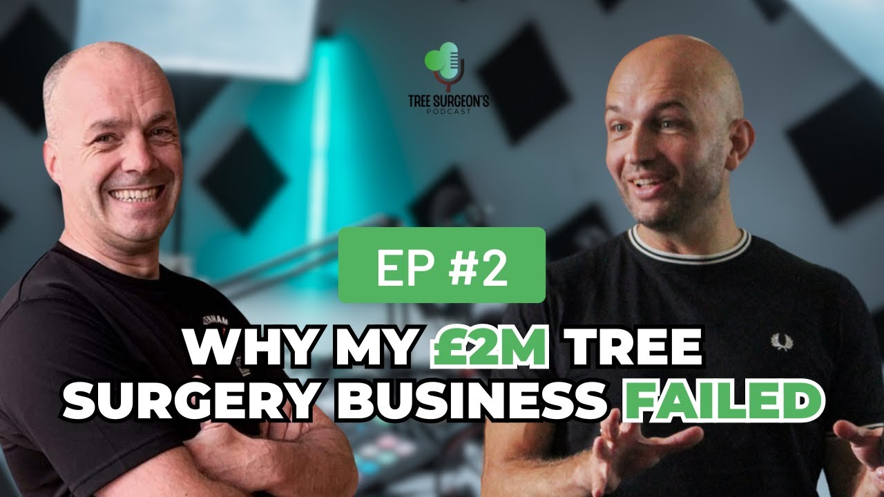 Ep 2 The Untouched Story: How I Turned a 10 Grand Loan Into a Thriving Tree Surgery Business