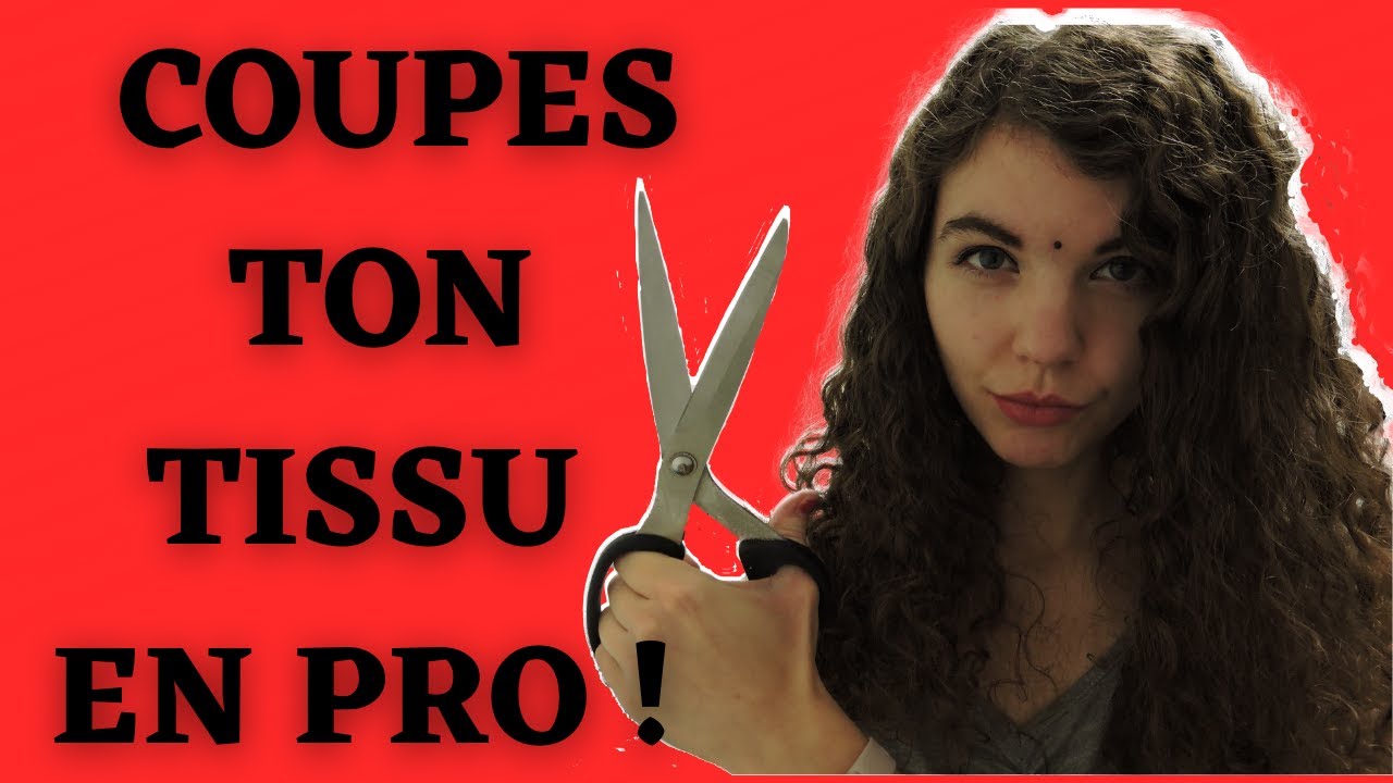 COMMENT PLACER ET COUPER SON TISSU COMME UNE VRAI PRO ? - TUTO COUTURE