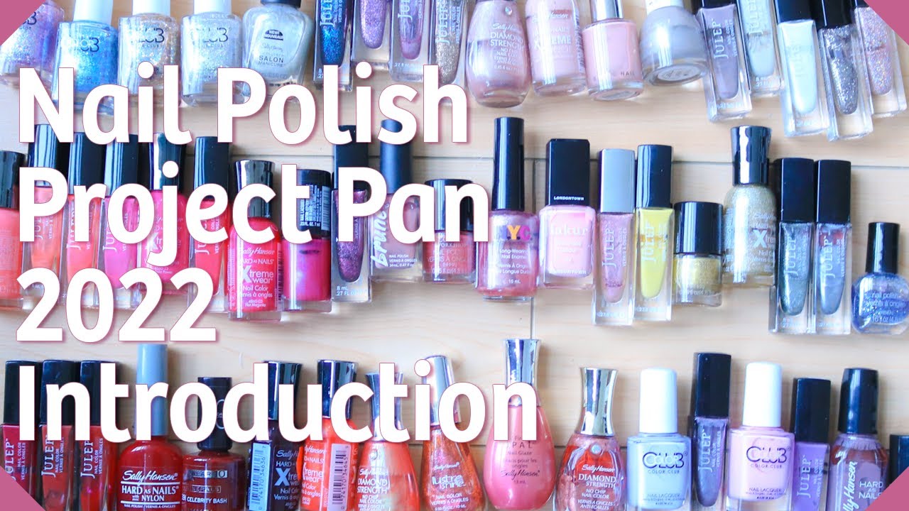 Nail Polish Project Pan 2022 - Introduction
