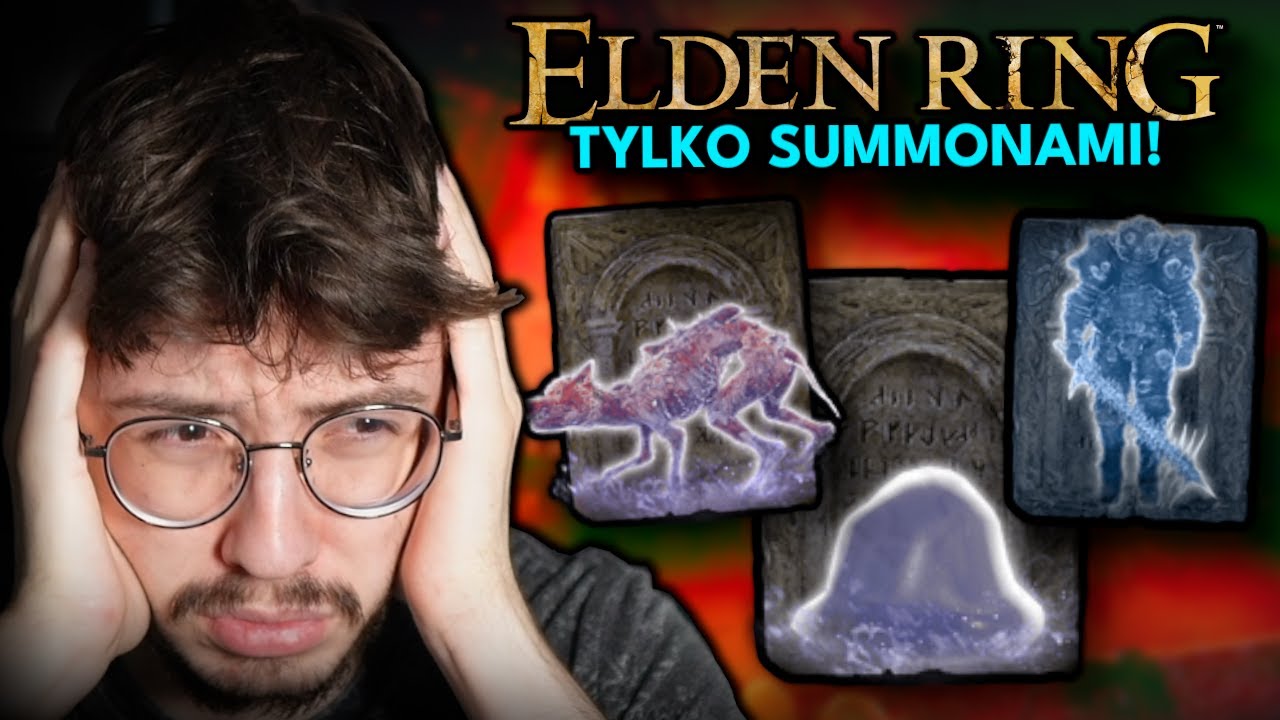 ELDEN RING, ale gram TYLKO SUMMONAMI