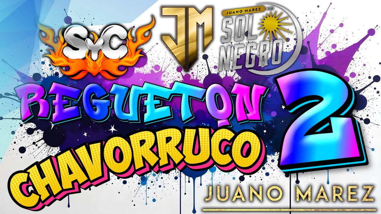 JUANO MAREZ Y SU SOL NEGRO   REGUETON   CHAVORRUCO 2 FAN EDIT