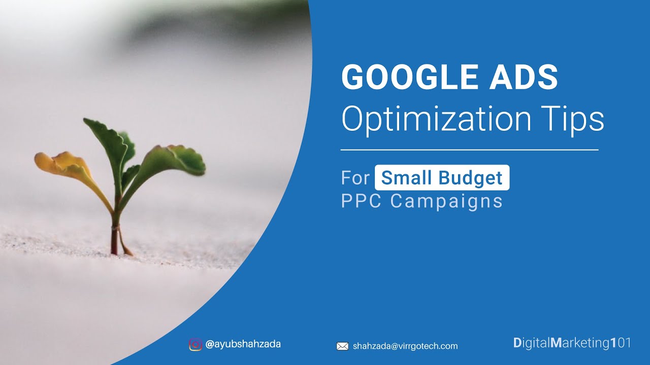 Google Ads Optimization Tips for Small Budget PPC Campaigns | Best Tips in 2022