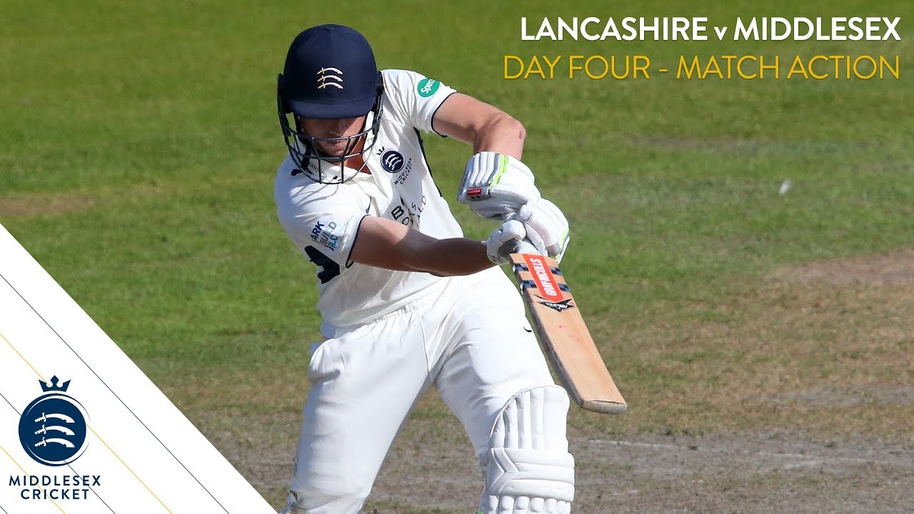 LANCASHIRE v MIDDLESEX | DAY FOUR ACTION