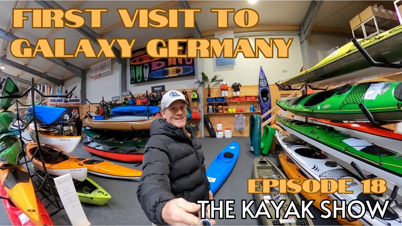 The Kayak Show | Steve Visits Galaxy Kayaks Germany KajakProfi