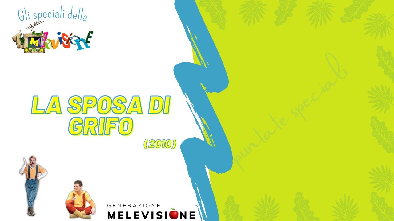 GLI SPECIALI DI MELEVISIONE 🌠 La sposa di Grifo (2010)