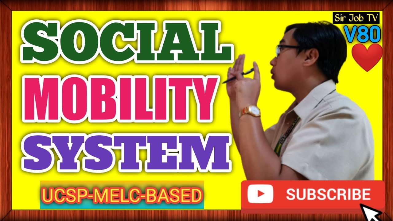 UCSP-Q2-MELC9-P3: Social Mobility System | Sir Job TV | 80
