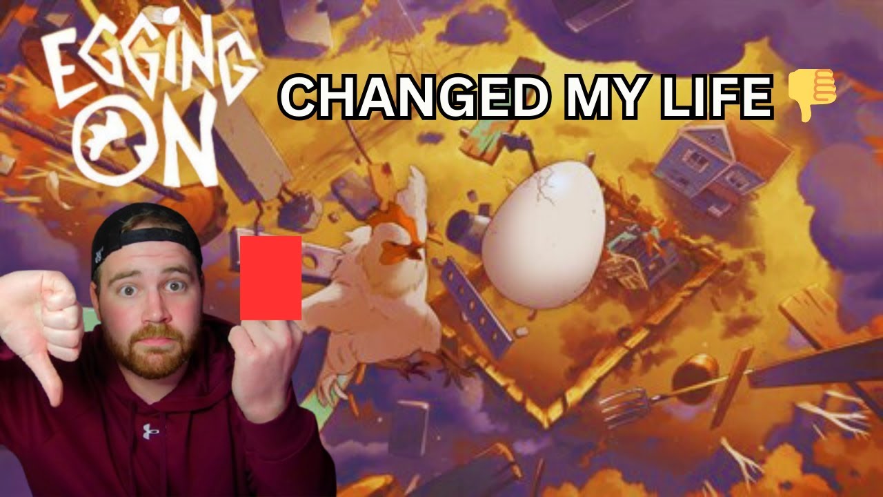 Egging On is IMPOSSIBLE