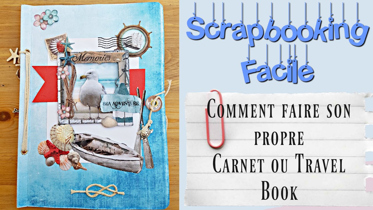 [SCRAP] TUTO  Faire un carnet de voyage (travel book) Ultra simple! + BONUS