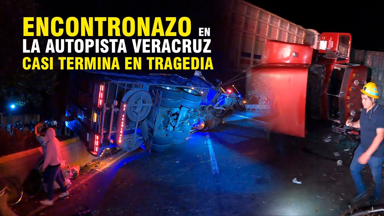 ENCONTRONAZO en la Autopista VERACRUZ casi Termina en TRAGEDIA