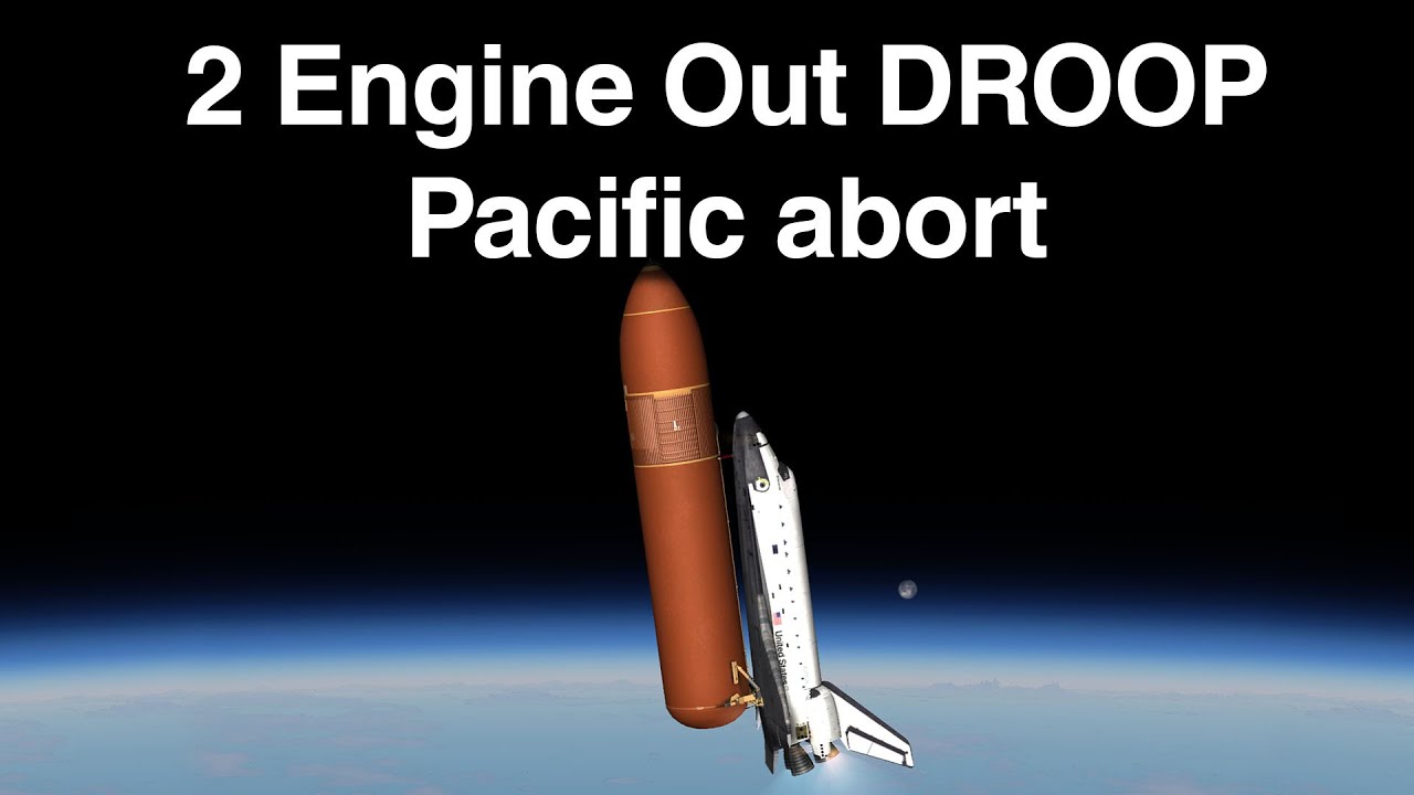 KSP - Space Shuttle 2 Engine Out DROOP Trans-Pacific abort