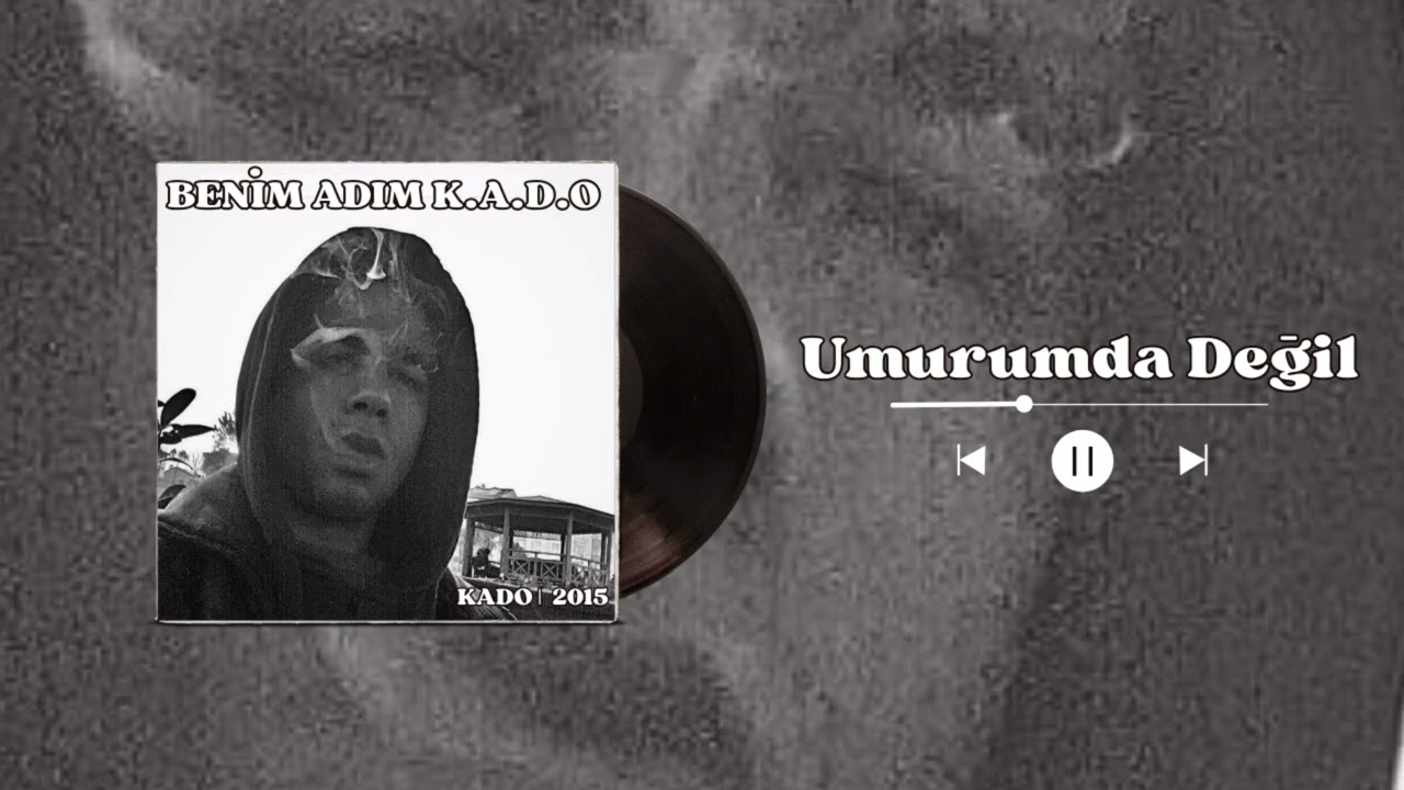 Kado - Umurumda Değil | Benim Adım K.A.D.O - 2015