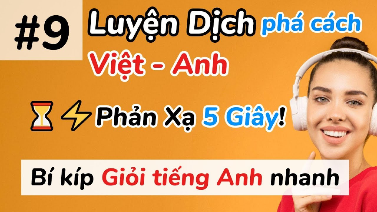 🔥 Luyện Dịch Việt - Anh | 18 Thói Quen Giúp Bạn Giỏi Tiếng Anh Nhanh Hơn | Nói Lưu Loát Mỗi Ngày