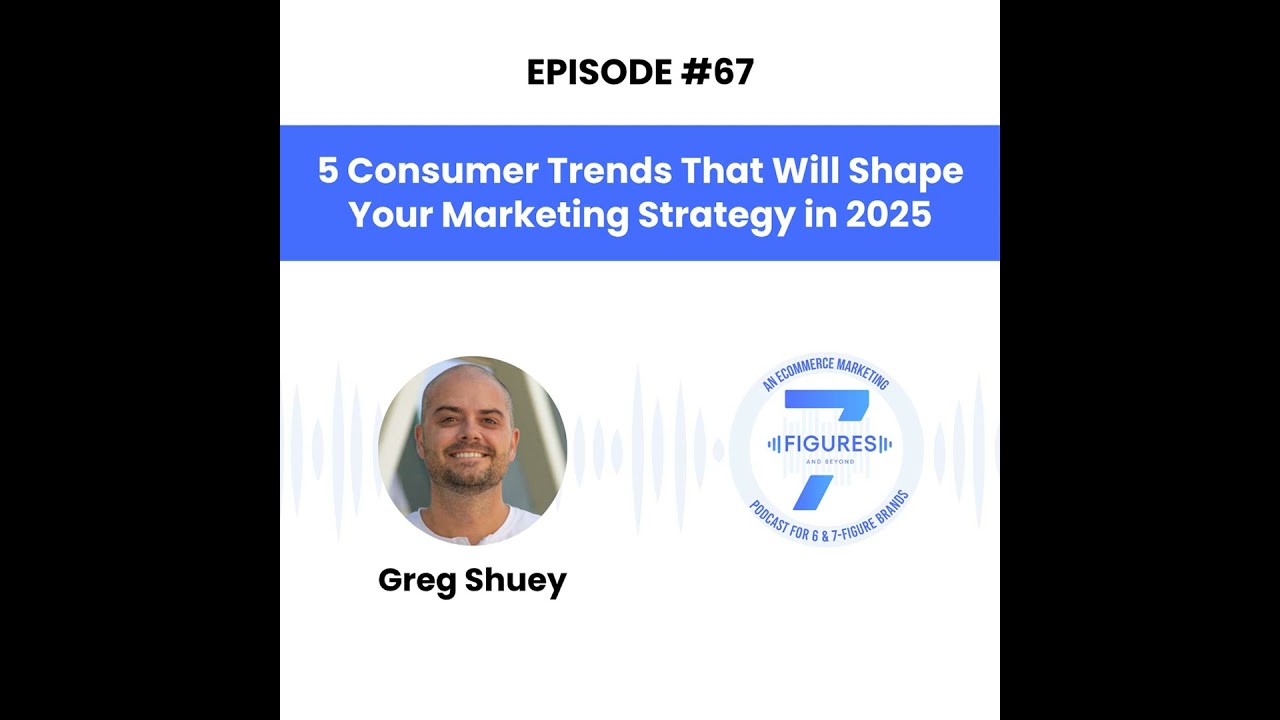 5 Consumer Trends That Will Shape Your Marketing Strategy in 2025