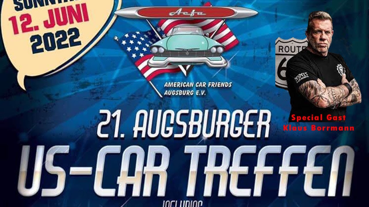 21. US CAR TREFFEN AUGSBURG | 12.06.2022 | ACFA & special guest Klaus Borrmann (Cash für Chrom)