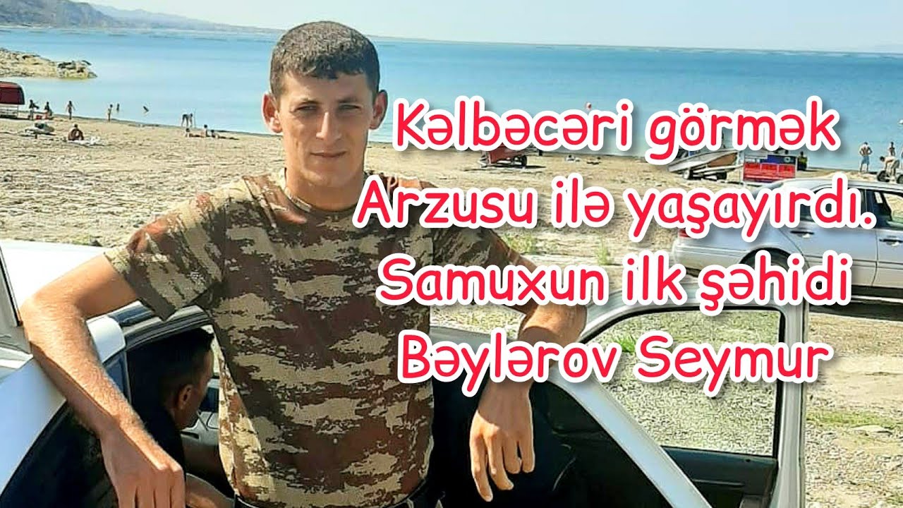 Qarabag müharibəsində Samux rayonundan 1 -ci Şəhid Seymur Bəylərov olmuşdur.#qarayeri #pervinpolli