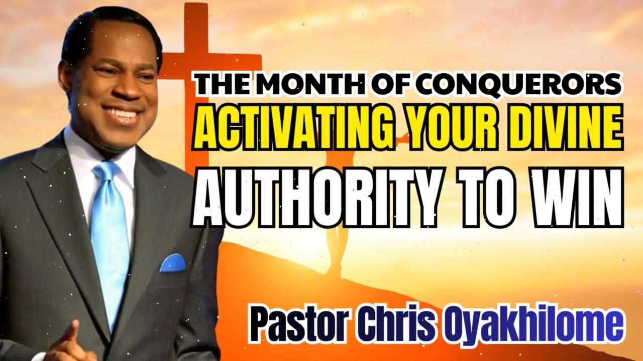 Pastor Chris Oyakhilome - THE MONTH OF CONQUERORS