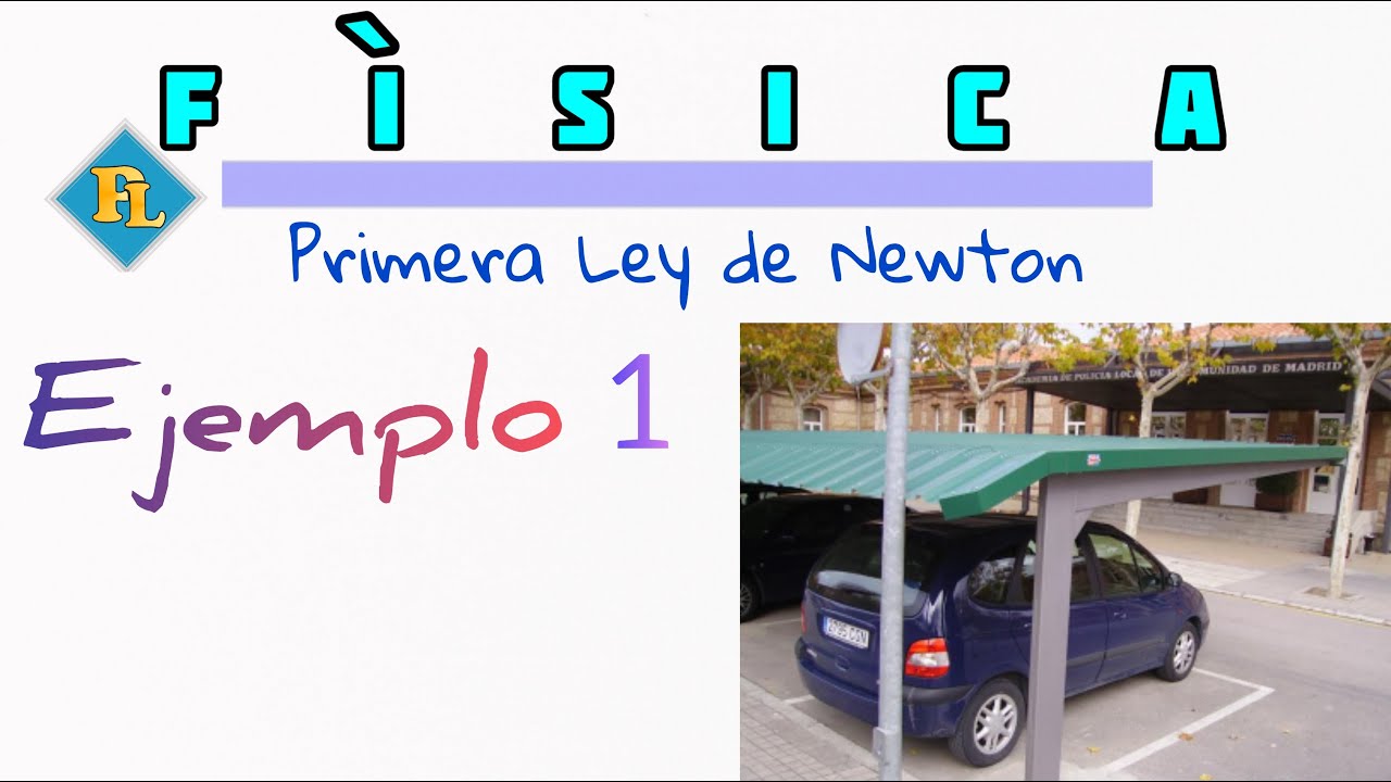 Primera Ley de Newton - Ejemplo 1