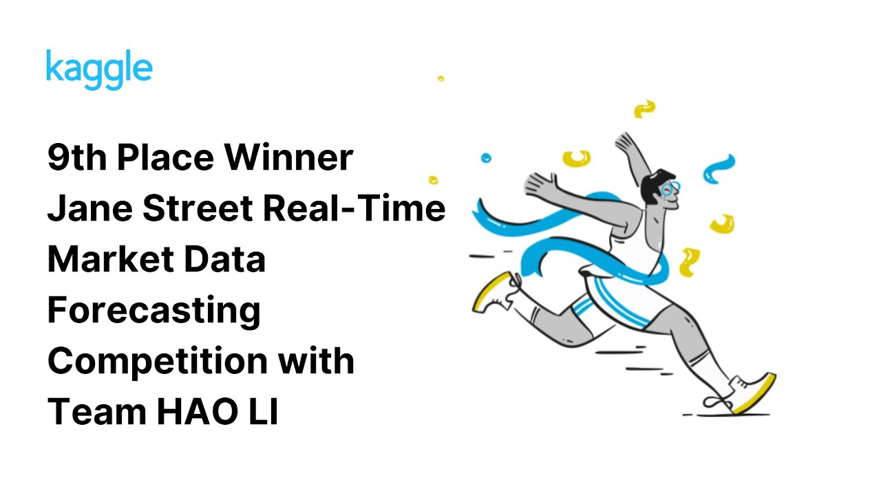 Kaggle Winners Walkthroughs: Jane Street Real-Time Market Data Forecasting with Team HAO LI