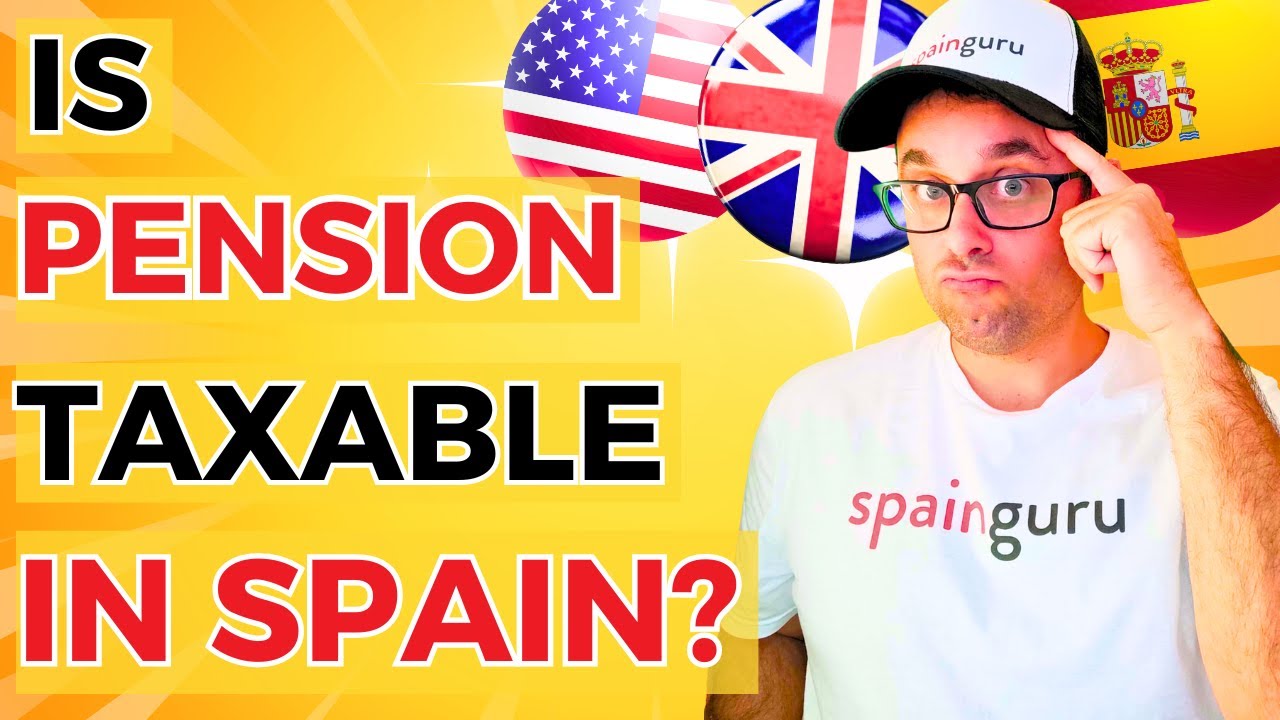 Is Pension Taxable in Spain? (Retire in Spain in 2025)