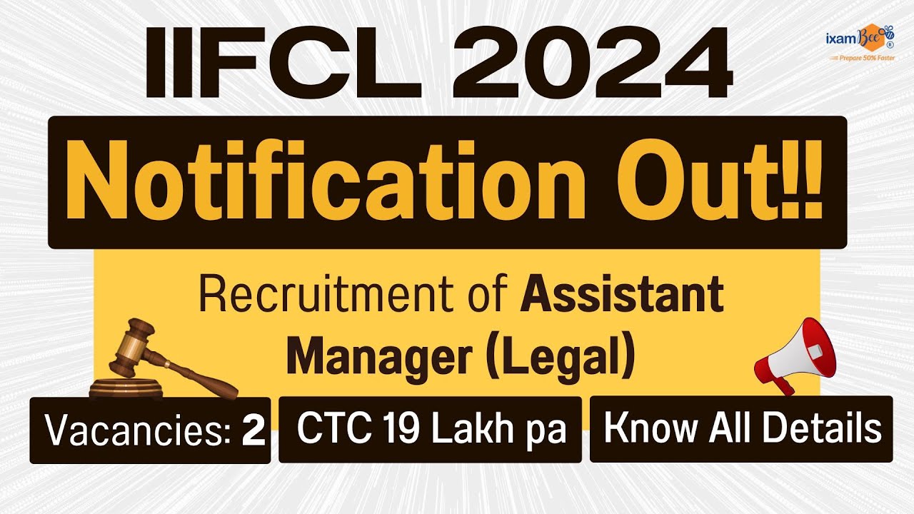 IIFCL&nbsp;2024 Recruitment of Assistant Manager (Legal) || 2 Vacancies || CTC ₹19 Lakh PA