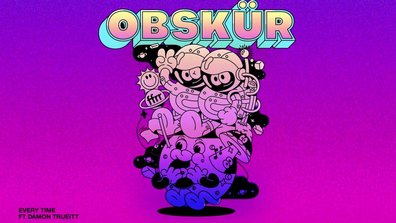 Obsk&uuml;r - Every Time (feat. Damon Trueitt) [Official Visualiser]