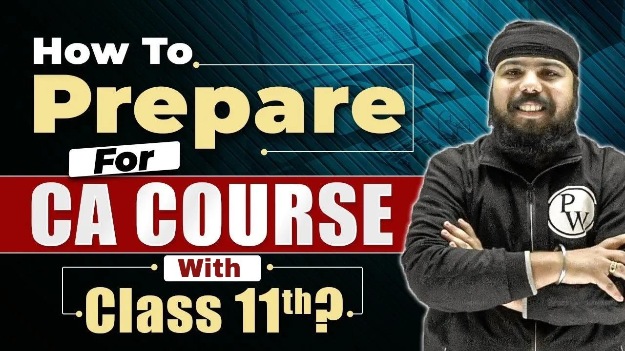 How to prepare For CA Course with Class 11th? || Commerce Wallah By PW