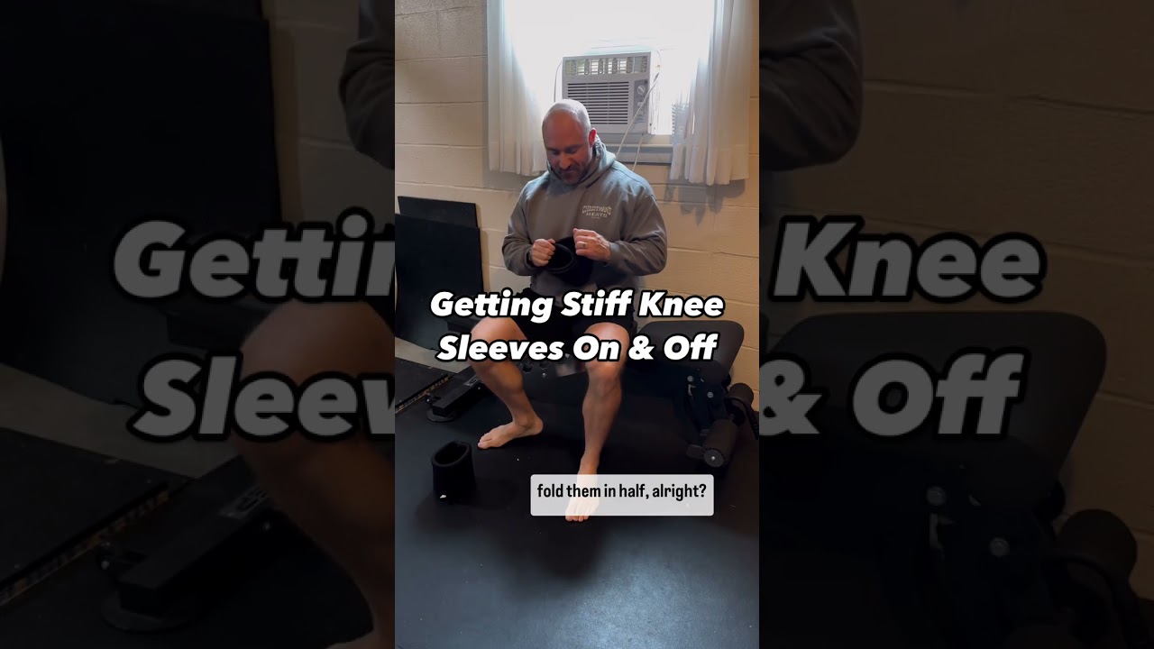 Getting Stiff Knee Sleeves On & Off