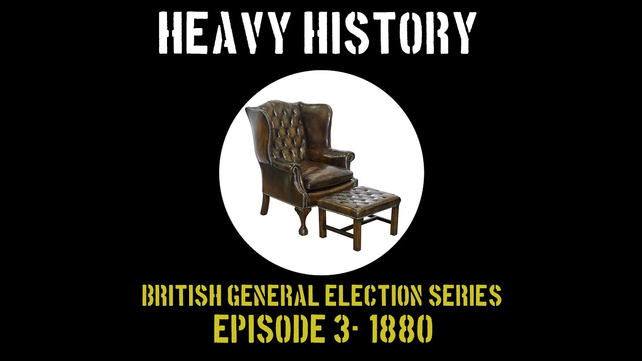 British General Election Series Episode 3: '1880: the Masses and the Machine'