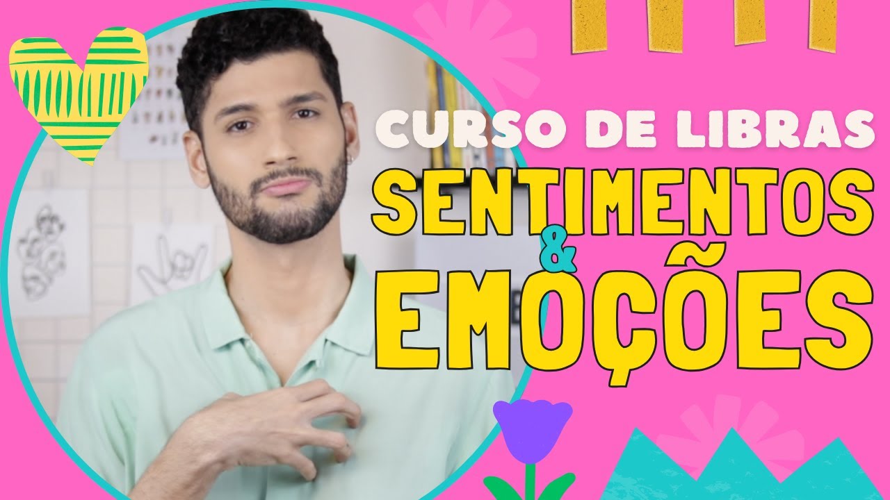 #25 AULA: sentimentos e emoções | Curso Básico de Libras com Léo Viturinno