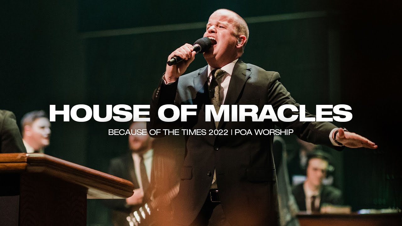 House of Miracles [Live] | BOTT 2022 | POA Worship