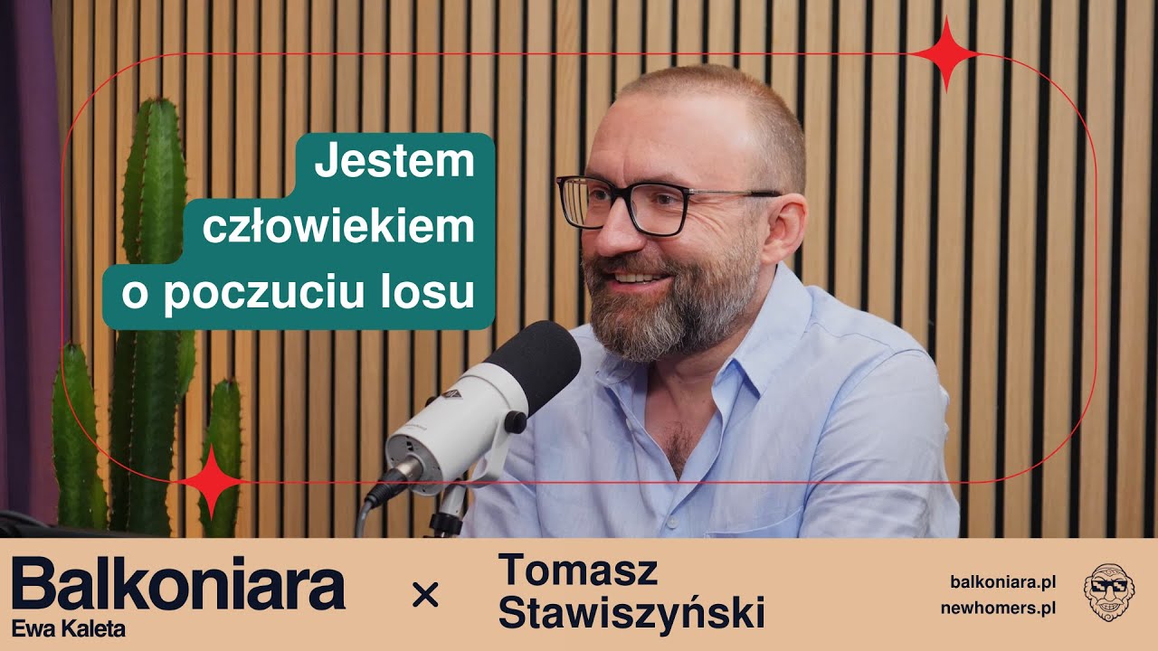 Jestem człowiekiem o poczuciu losu. Tomasz Stawiszyński w rozmowie z Ewą Kaletą