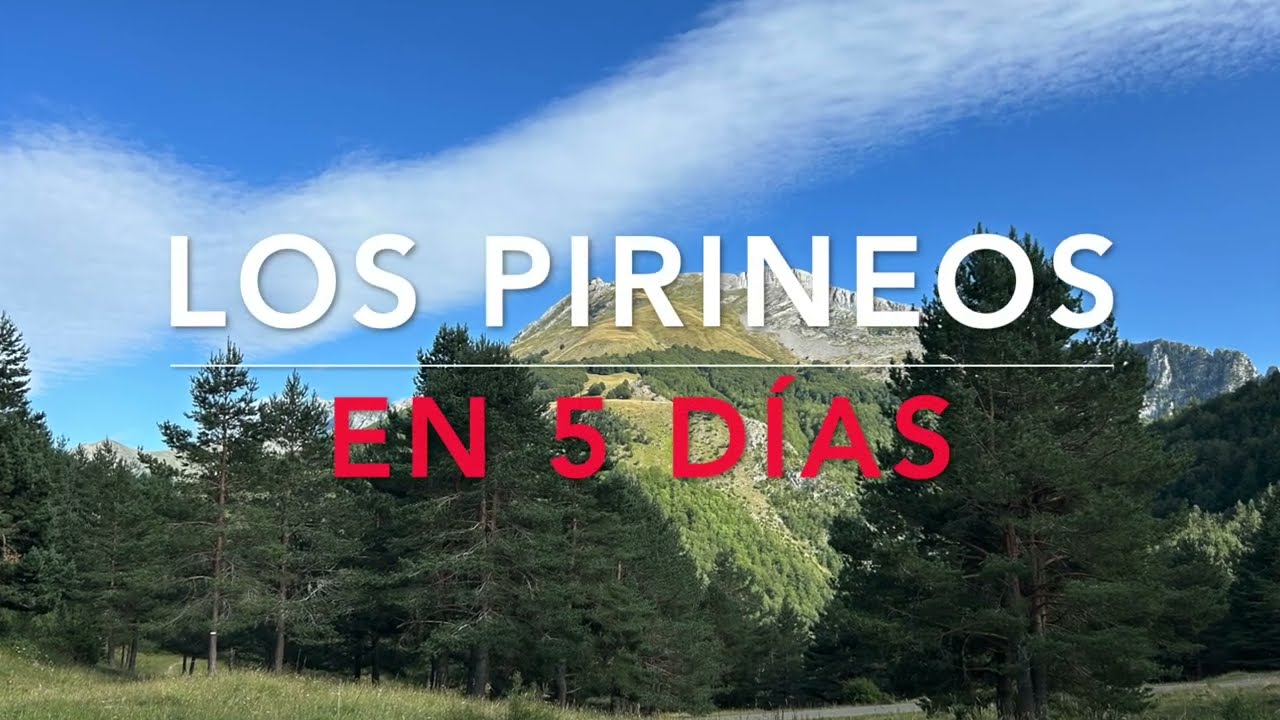 PIRINEOS EN 5 DIAS