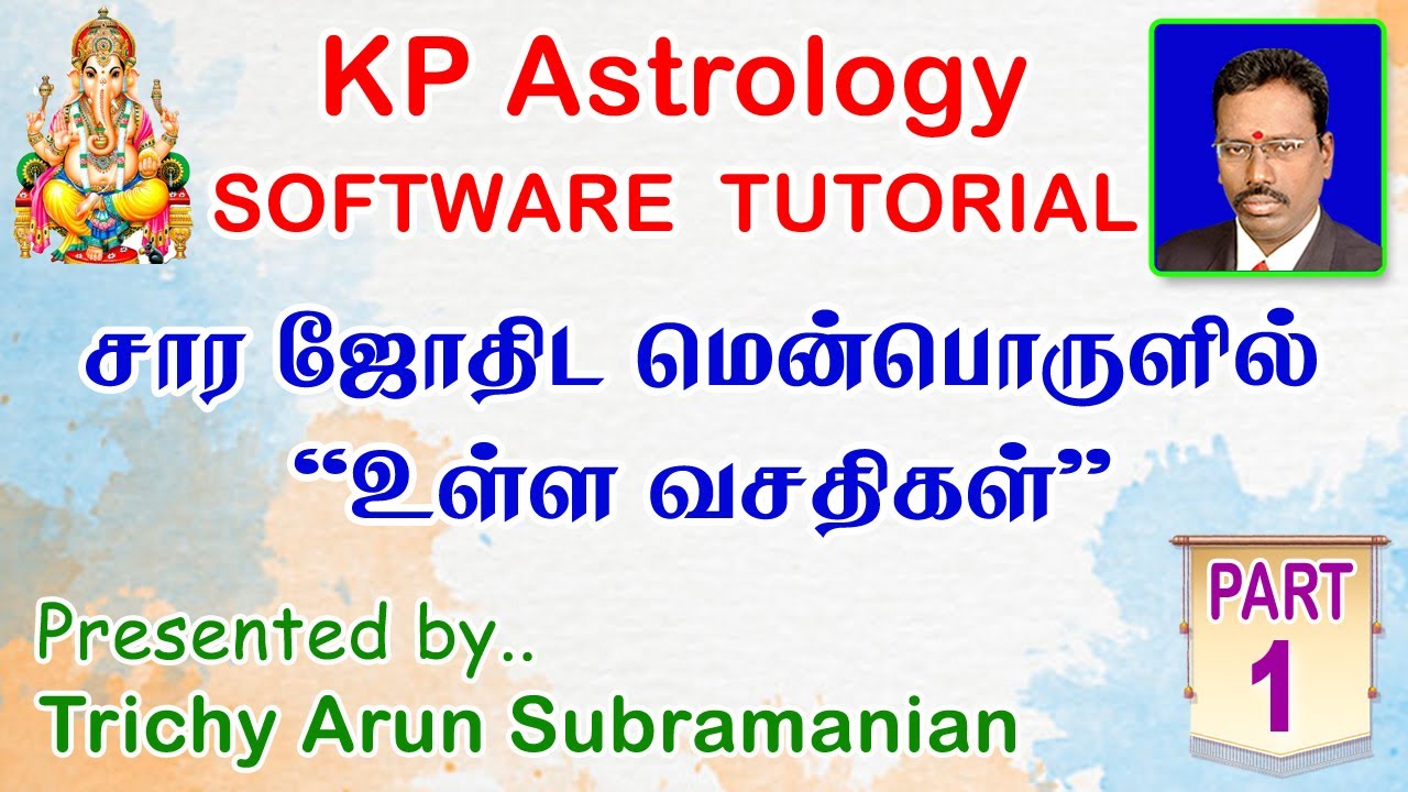 Part - 1| KP Astrology Software in Tamil | Trichy Arun Subramanian |  உயர் கணித சார ஜோதிட மென்பொருள்