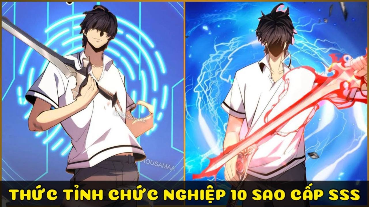 THỨC TỈNH THIÊN PHÚ 10 SAO. TA MỞ KHÓA CHỨC NGHIỆP THẦN THOẠI CẤP SSS | REVIEW TRUYỆN
