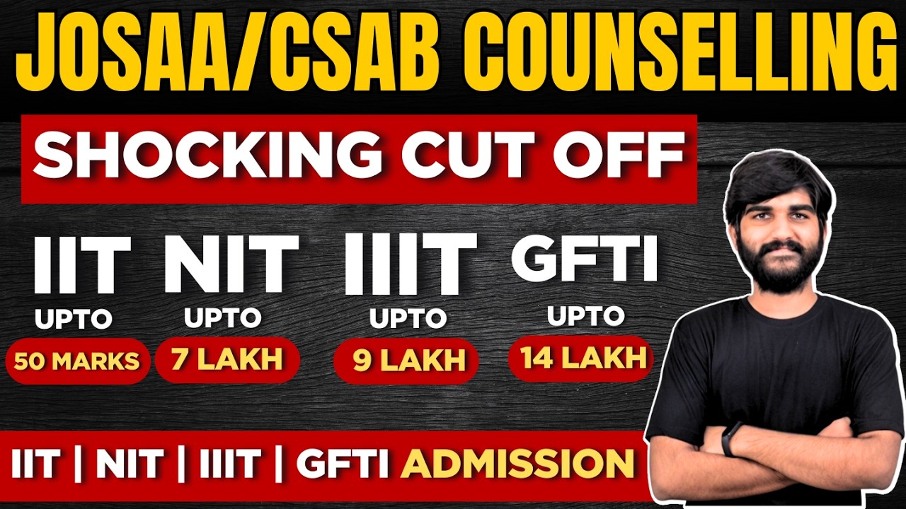 JOSAA/CSAB Counselling Shocking Cutoff😳 IIT NIT IIIT GFTI Complete Guide | JEE Advanced 2026 Cut off