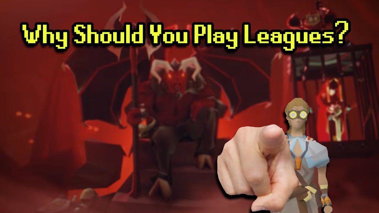 Why You SHOULD Play Leagues In OSRS