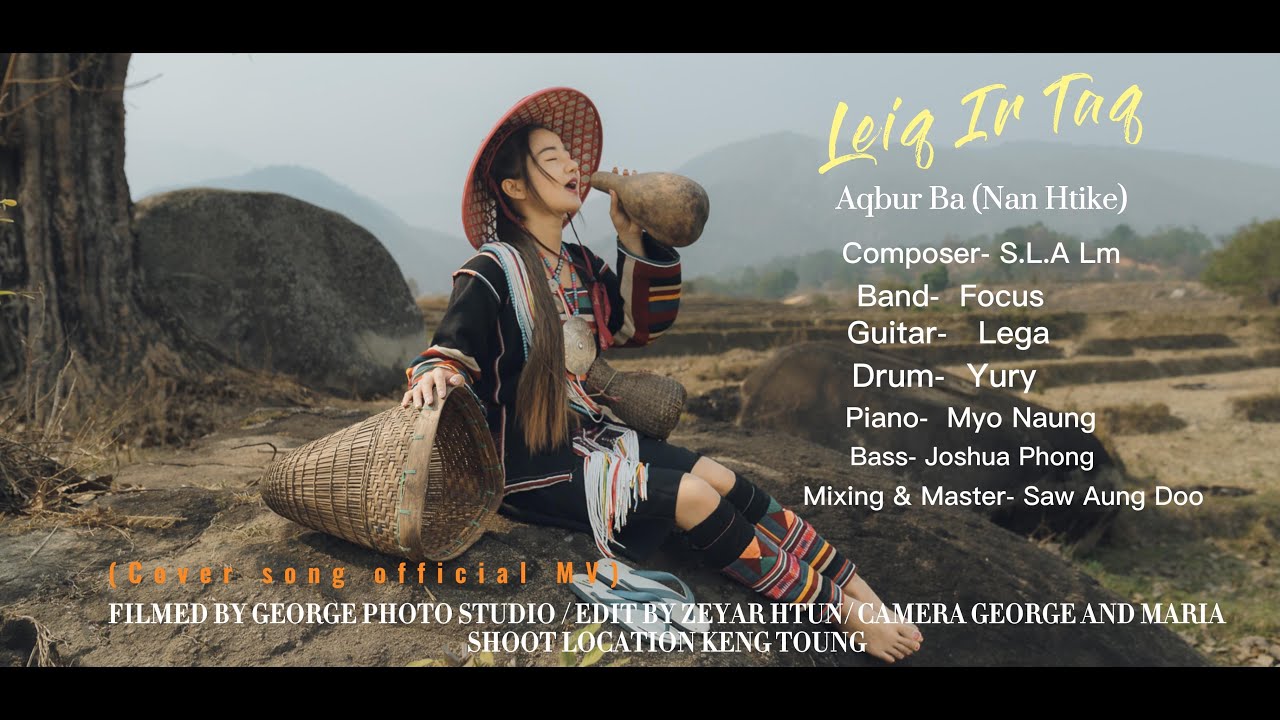 Leiq it taq - Aqbur ba (cover song Official MV) #nanhtike #aqburba #coversong #အာခါသီချင်း