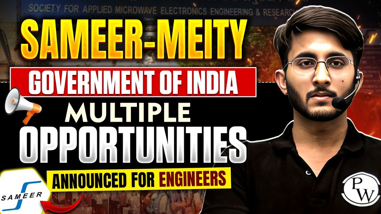 Sameer - MEITY | Government Of India | Multiple Opportunities Announced For Engineers