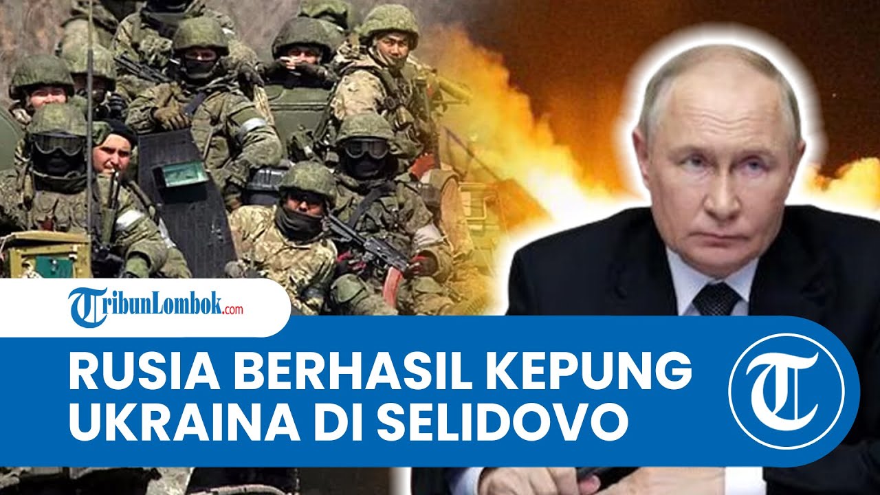 Pertahanan Ukraina di Ambang Kehancuran, Kota Selidovo Kini Dikepung Tentara Rusia