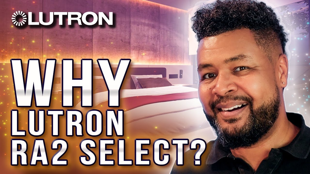 Why you need Lutron RA2 Select Wireless Lighting Control System? Components & installation overview