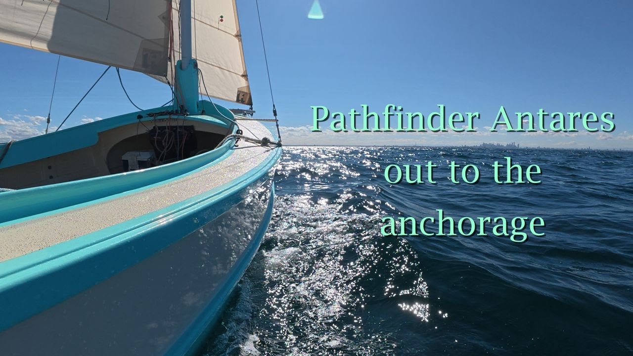 Welsford Pathfinder Antares out to the Anchorage